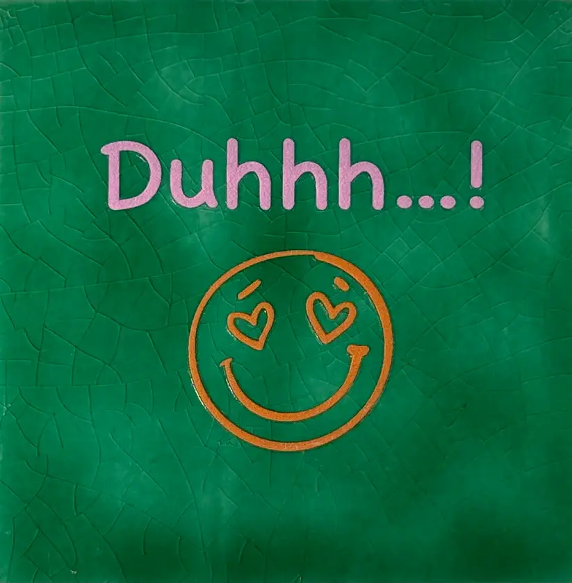 Tegeltje "duhhh, groen