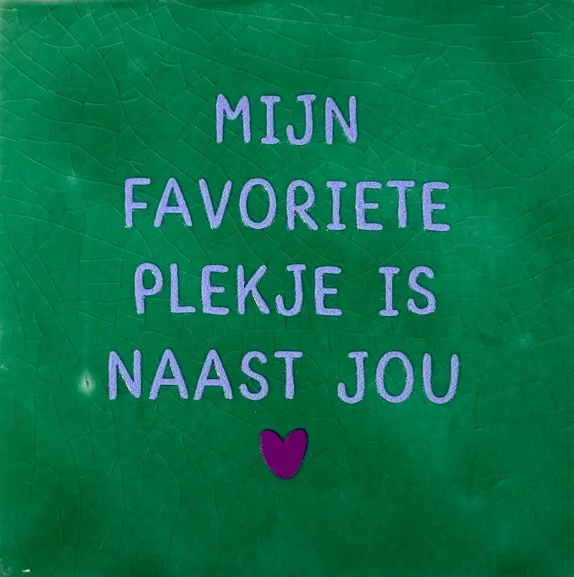 Tegeltje mijn favoriete plekje is naast jou' hardgroen/lila(paars)