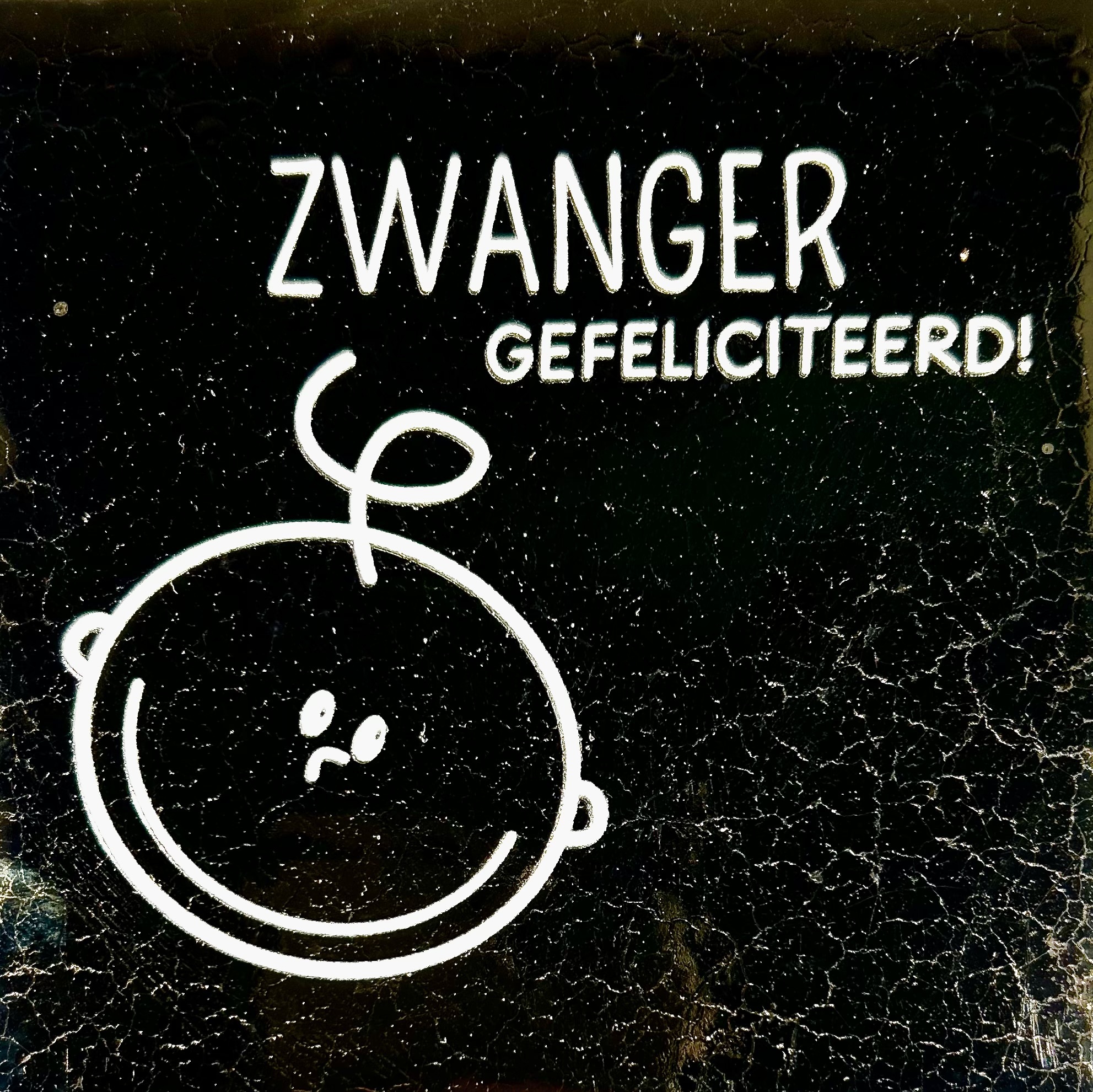 Tegeltje Zwanger gefeliciteerd