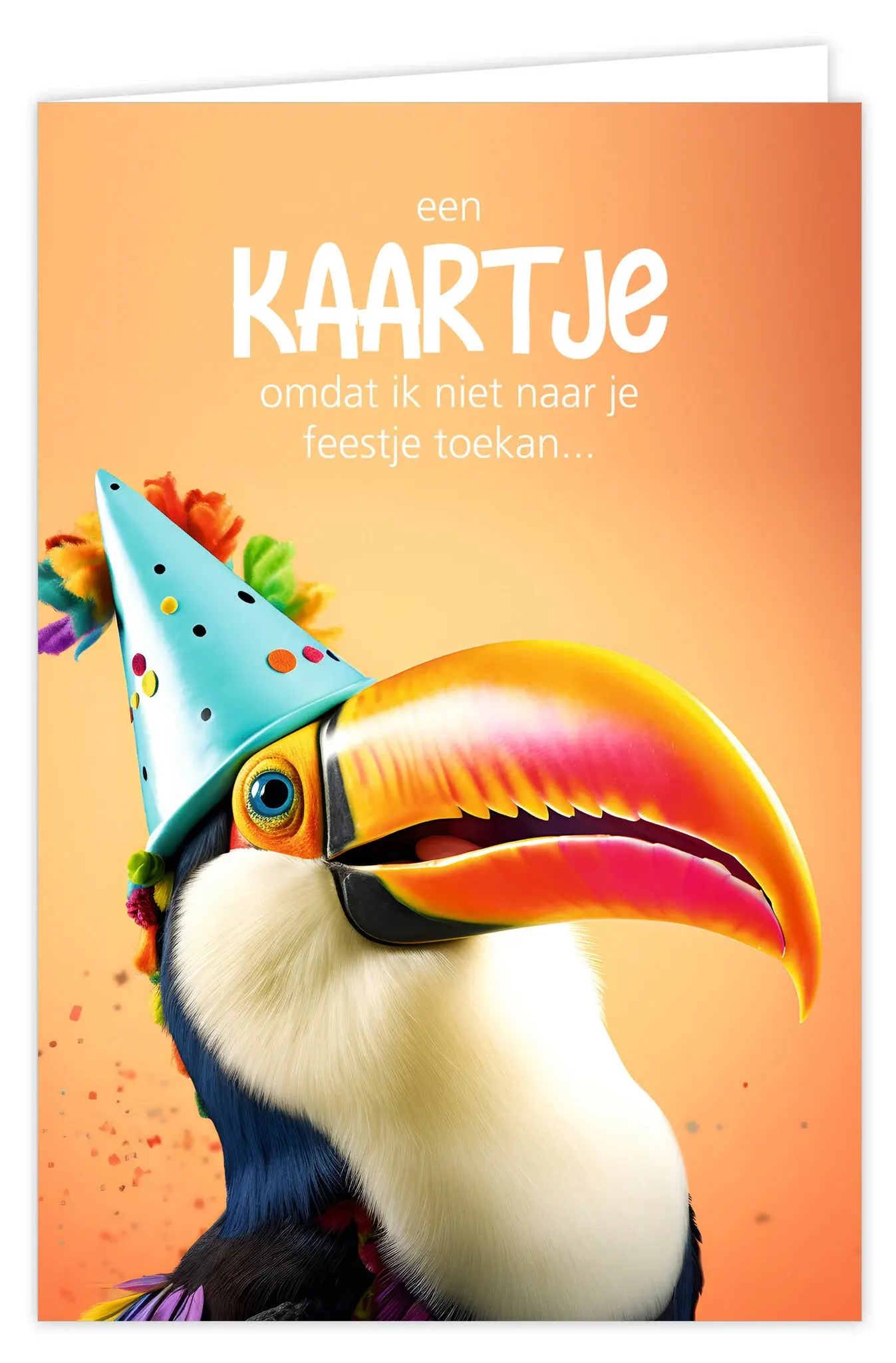 Wenskaart Een kaartje omdat ik niet naar je feestje toekan