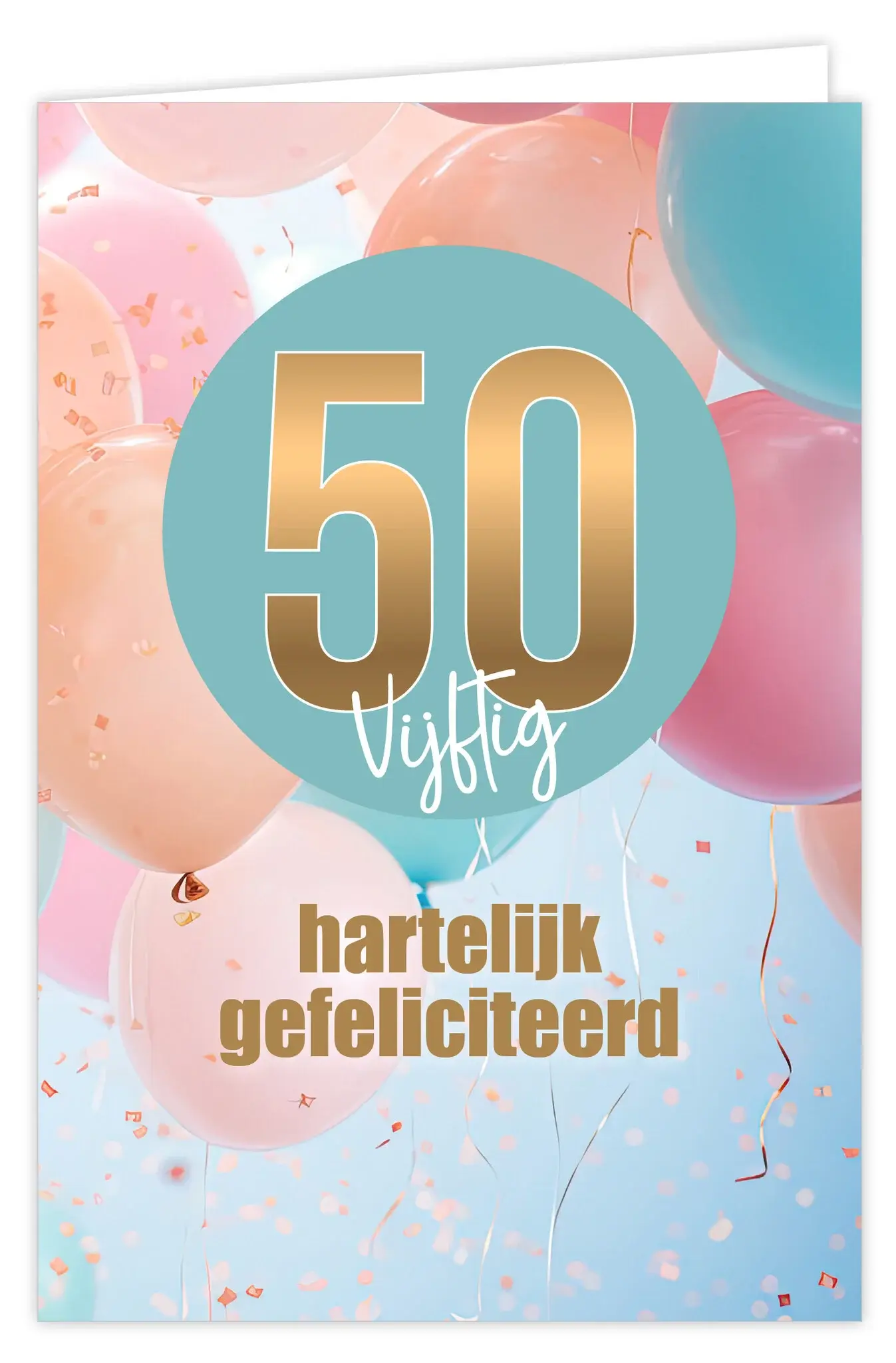 Wenskaart 50 hartelijk gefeliciteerd
