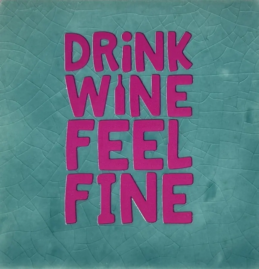 Tegeltje Drink wine feel groen